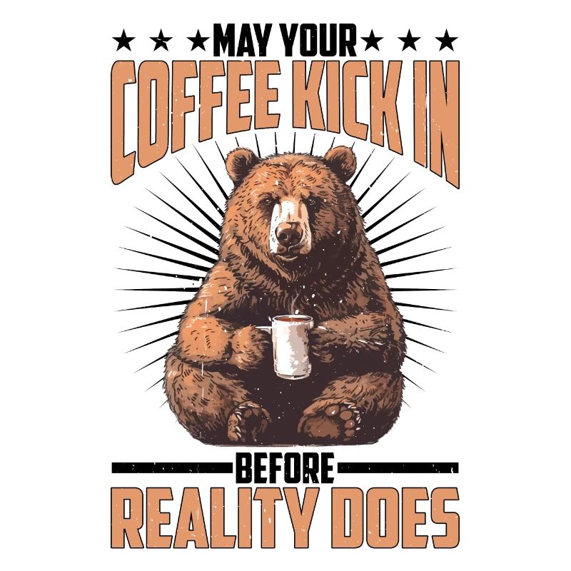 May Your Coffee Kick In Before Reality Does 73