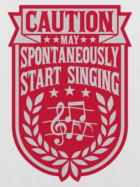 may spontaneously start singing