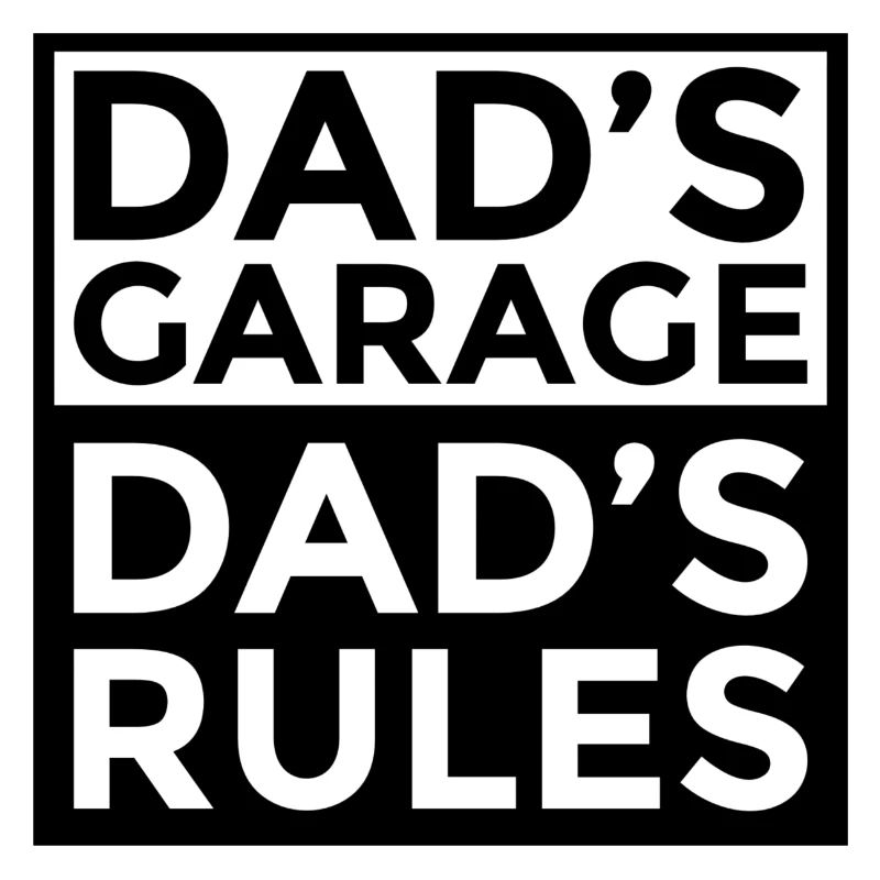 Dad´s Garage Dad´s Rules