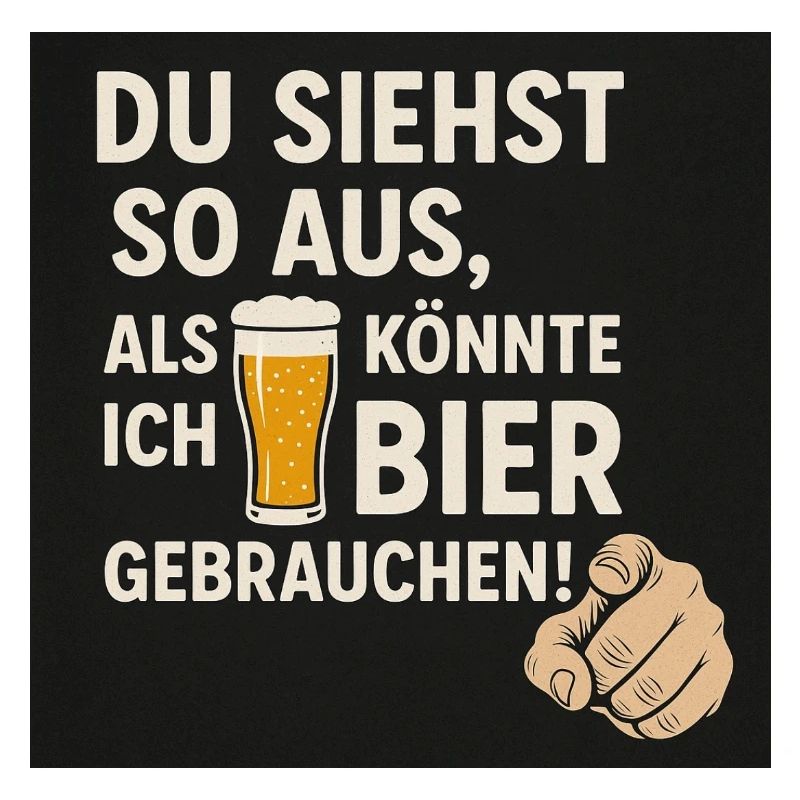 Bier gebrauchen!