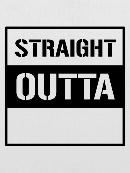 straight outta
