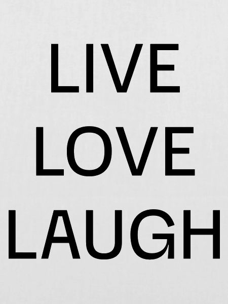 Live Love Laugh