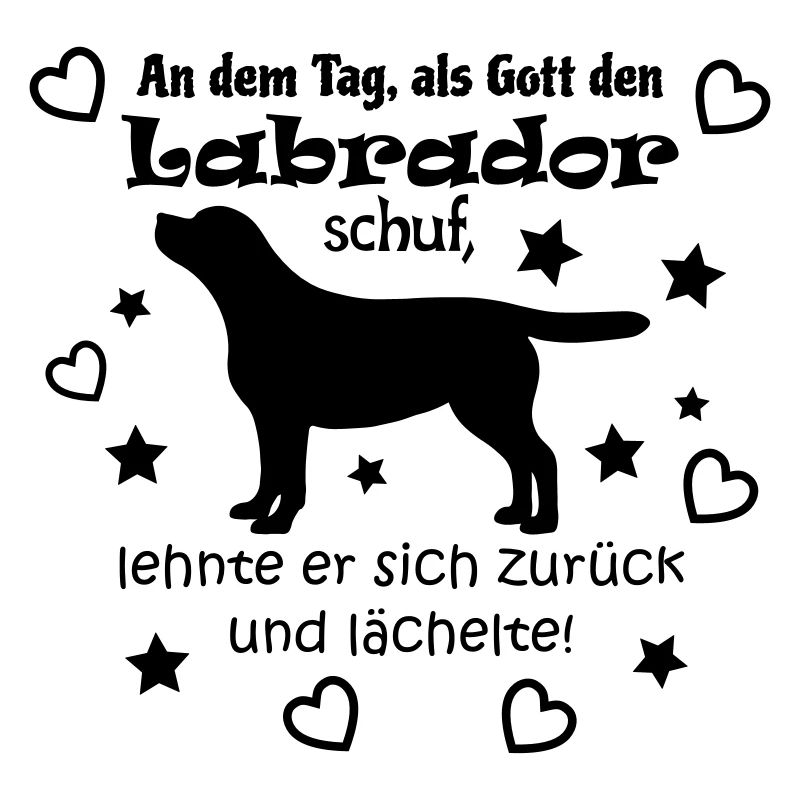 Gott schuf Labrador (schwarz)