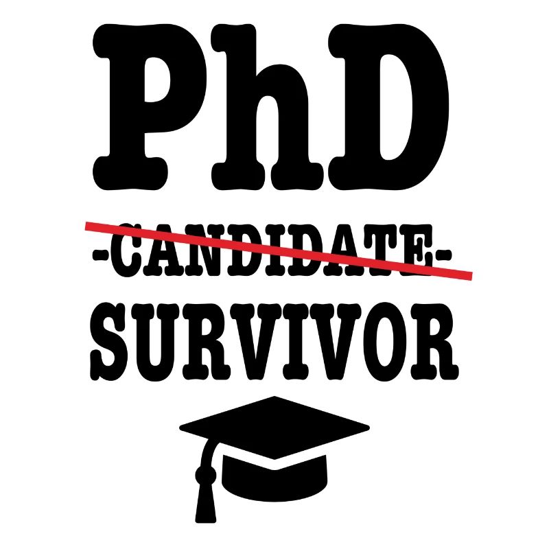 Phd survivor Student Geschenk
