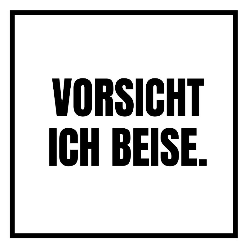 Vorsicht ich beise