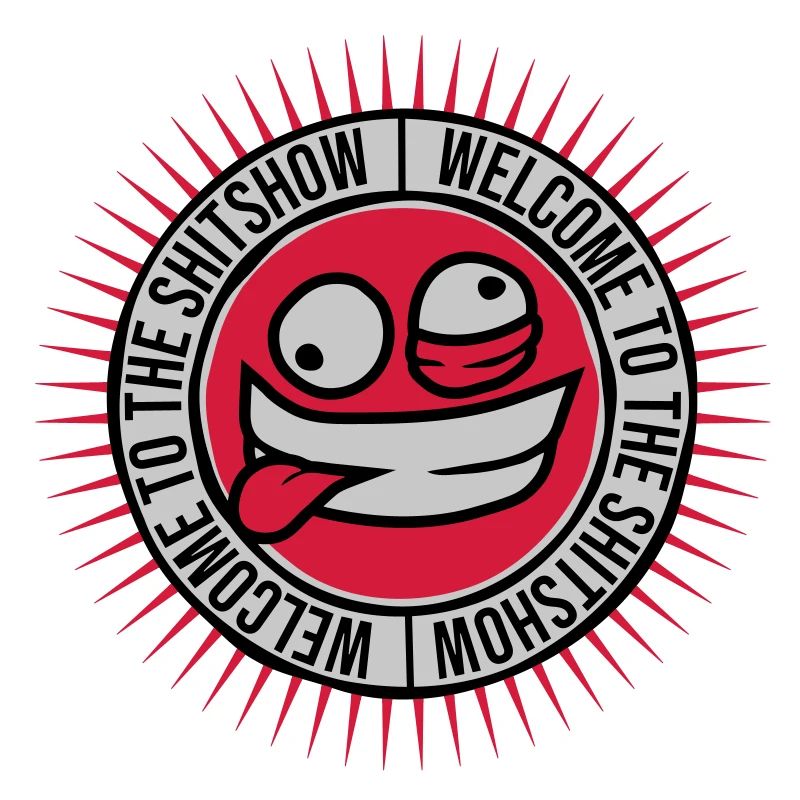 Gesicht Welcome Shitshow