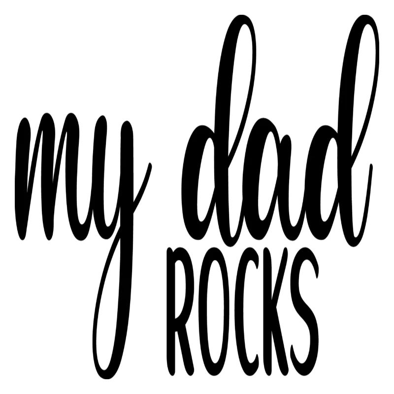 My Dad Rocks