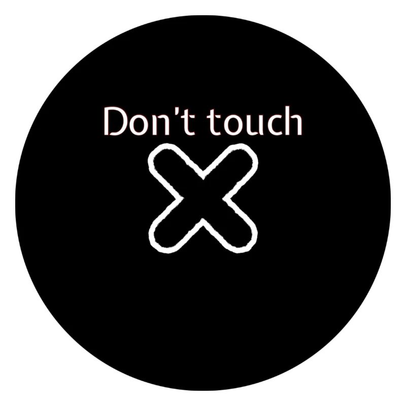 Don’t touch