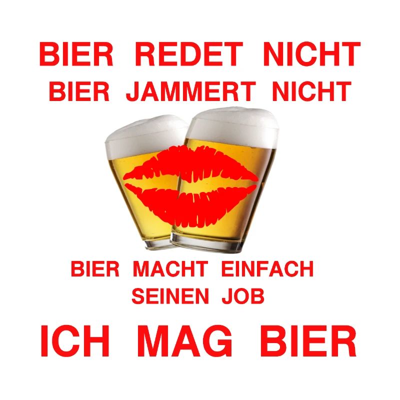 ICH MAG BIER weil es einfach schmeckt