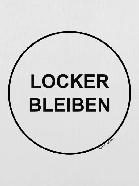 Locker bleiben!