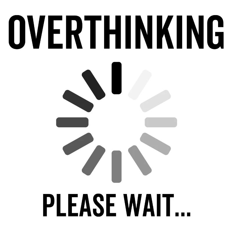 Overthinking Please Wait