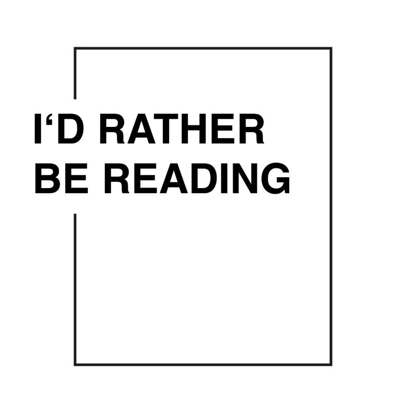 I'd rather be reading