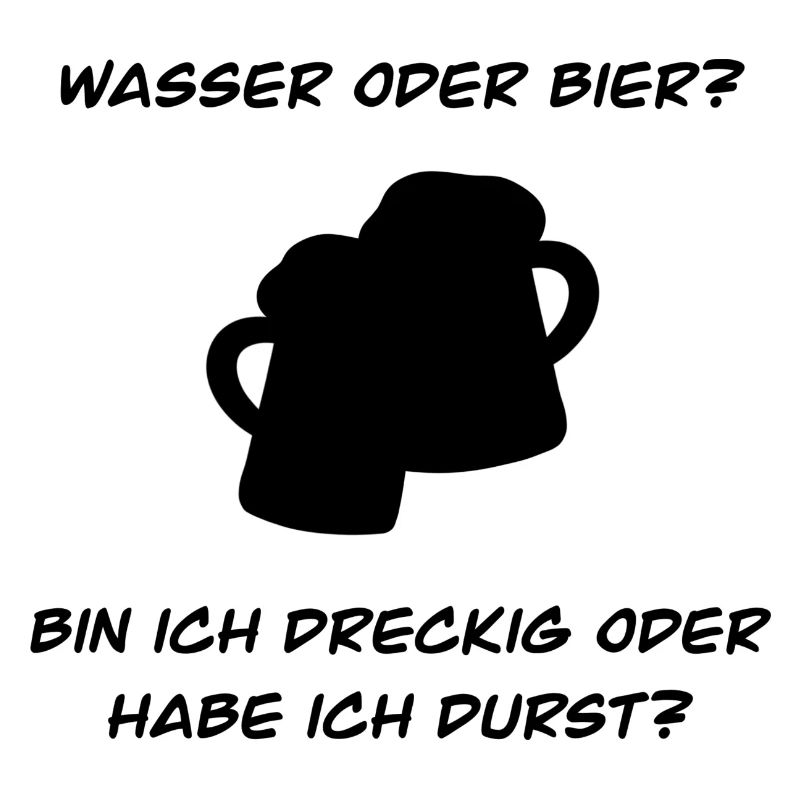 WASSER ODER BIER?