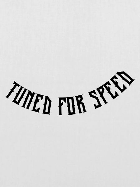 Tuned for speed