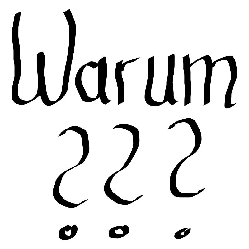 Warum?