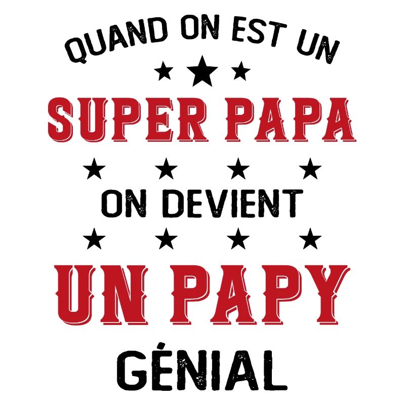 Un Super Papa On Devient Un Papy Génial