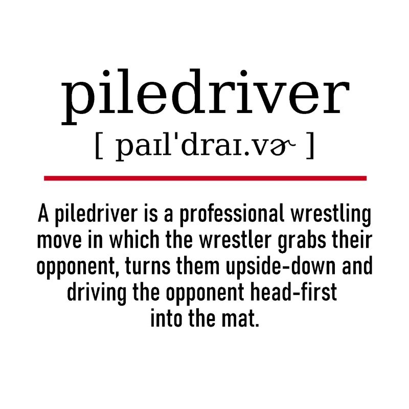 piledriver - spelling and description