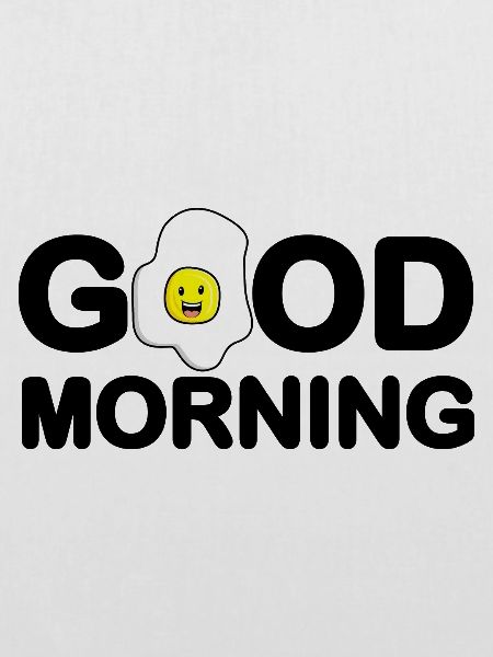 Good Morning Egg