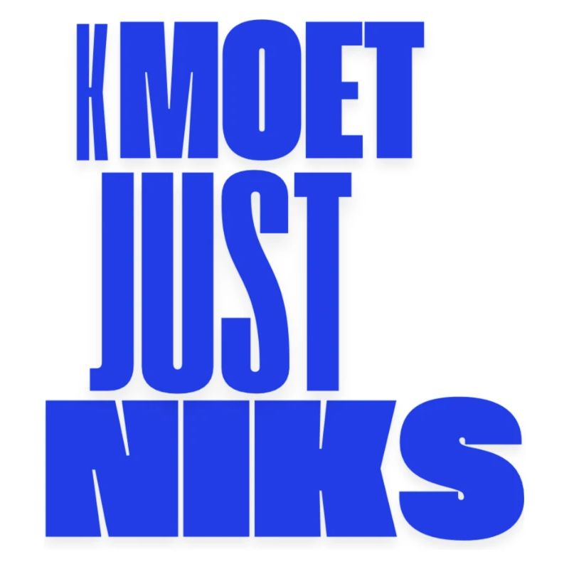 Kmoet just nothing, Dialecte anversois Chemises