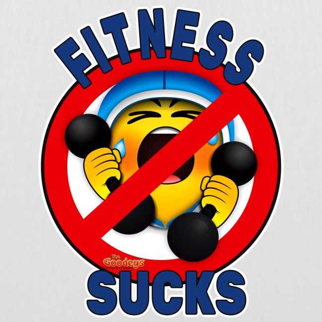 Fitness sucks - THE GOODEYS®