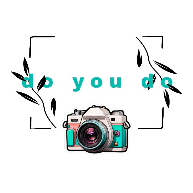 "Do yo do"-Kamera