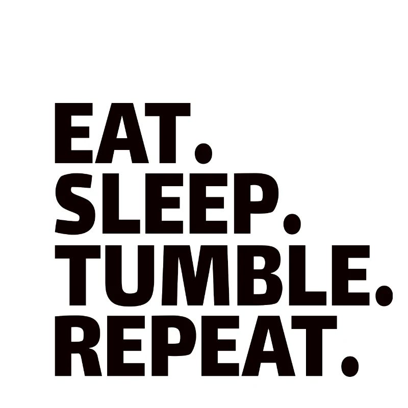 GYMNASTICS: eat,sleep,tumble,repeat