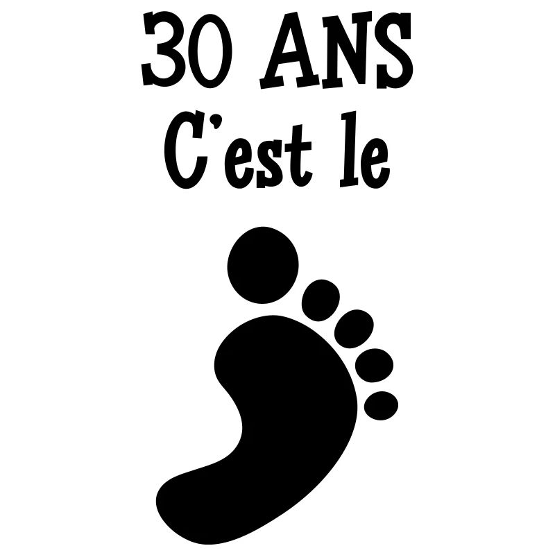 30 ans c'est le pied !