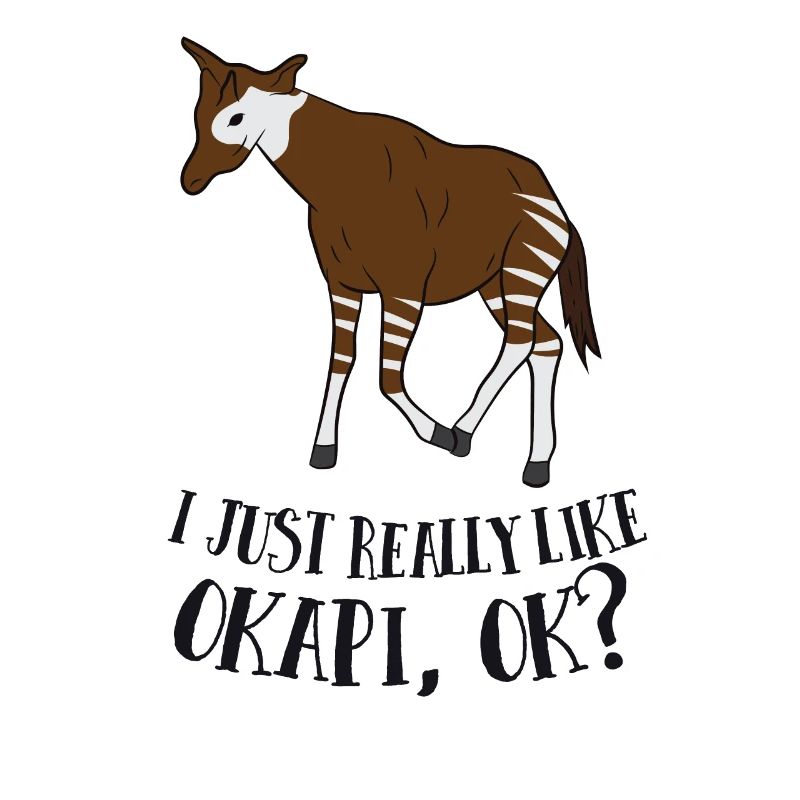 Cute Okapi Lover Gift I Just Really Like Okapi
