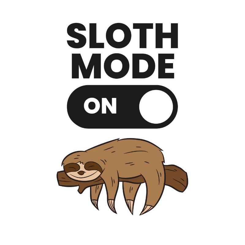 Lazy Sloth Fatigué Sloth Drôle Sloth Mode On