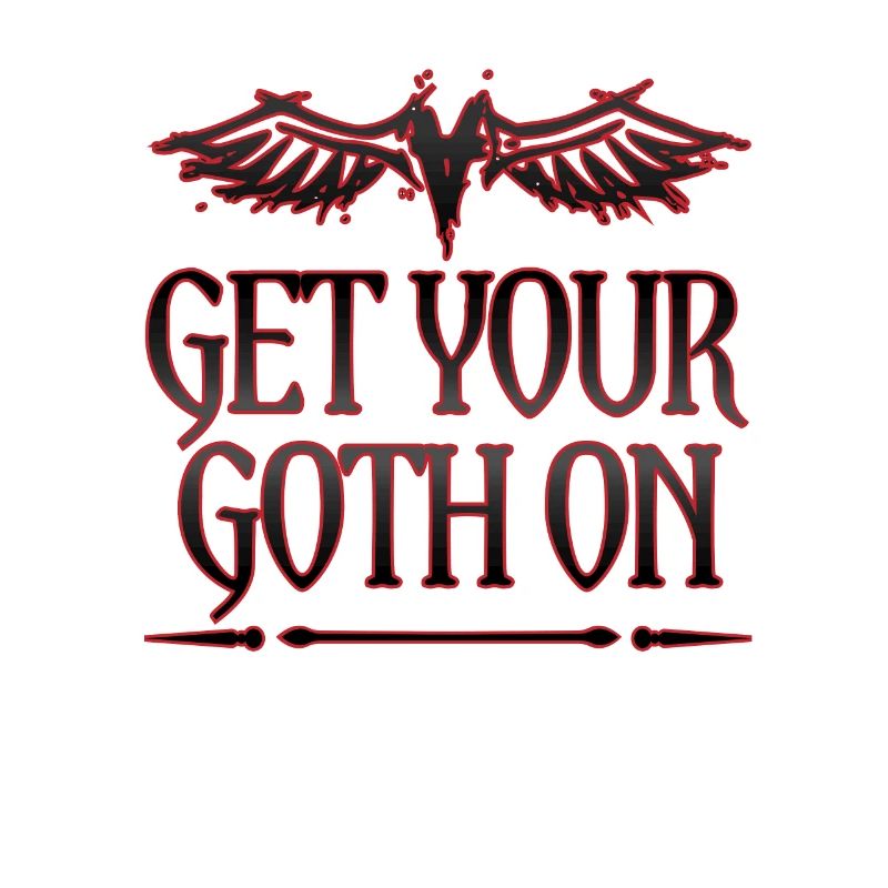 Goth Gift Get Your Goth On Goth