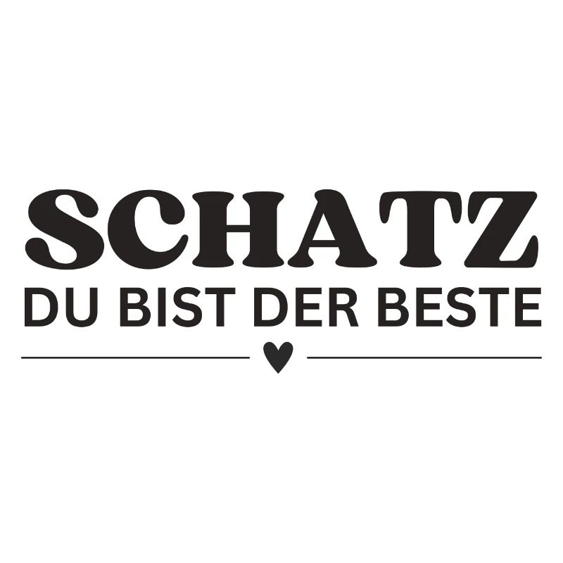 Schatz du bist der Beste