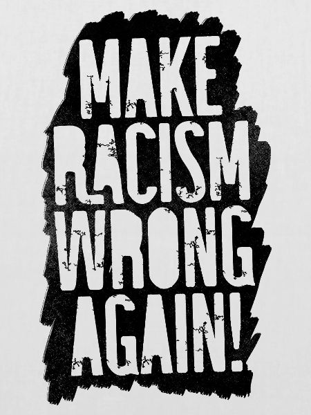 Make Racism Wrong Again