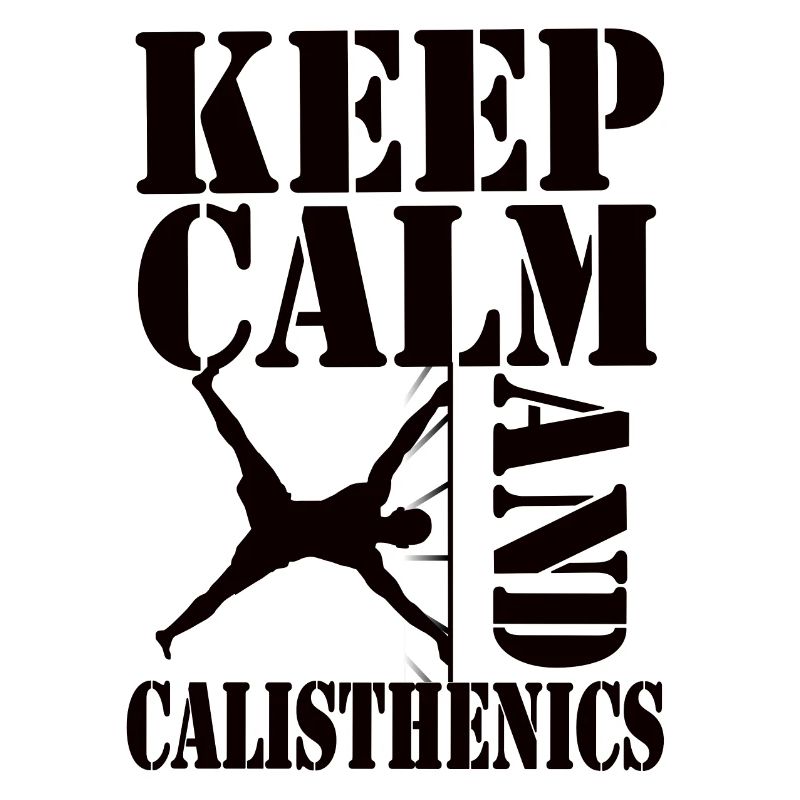 Keep Calm and Calisthenics – Workout Design