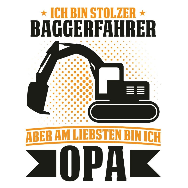 Stolzer Baggerfahrer Baggerführer und Opa
