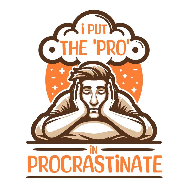Je mets le « pro » dans Procrastinate, drôle