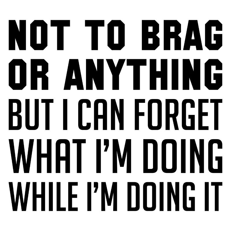 Nicht zu prahlen oder irgendetwas