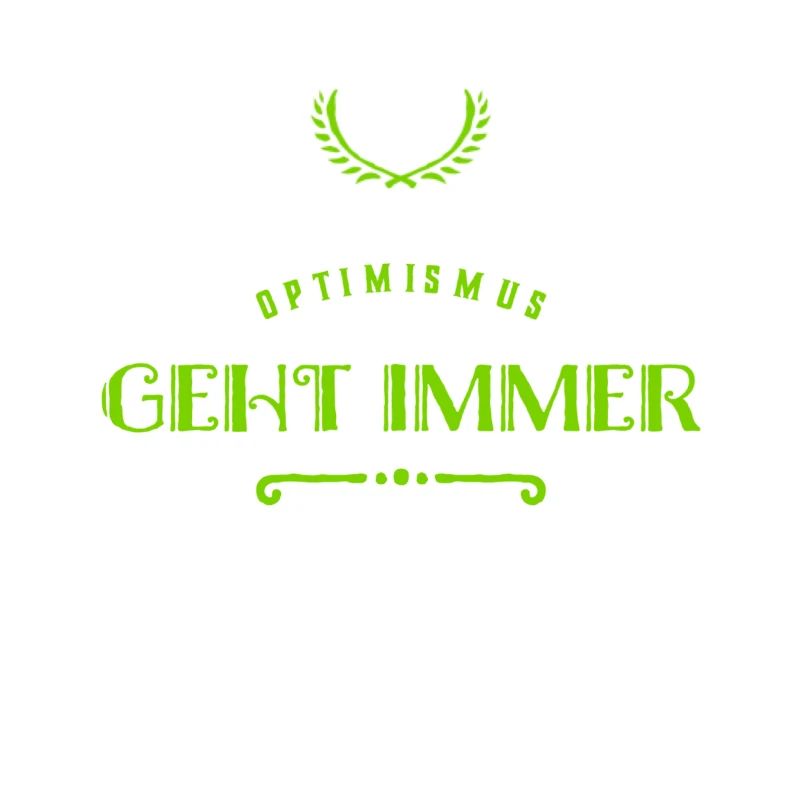 Optimismus ist wunderbar