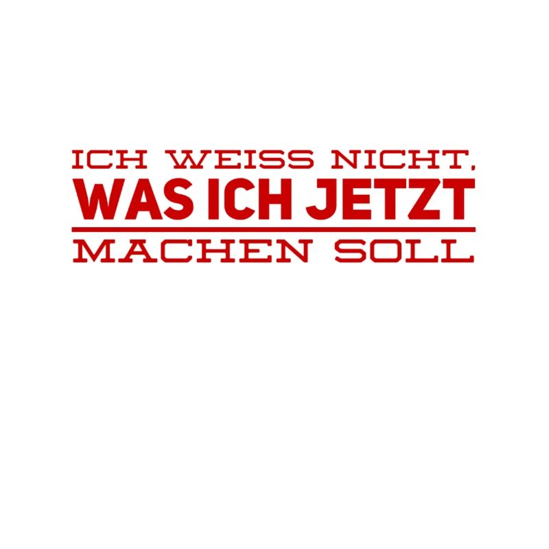 was soll ich nun machen?
