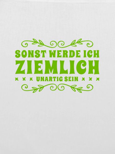 sonst bin ich unartig