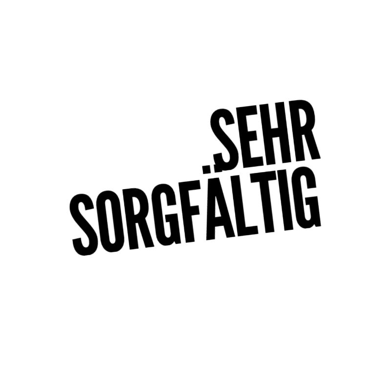 sehr sorgfälltig