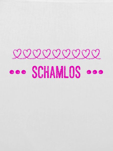 schamlos