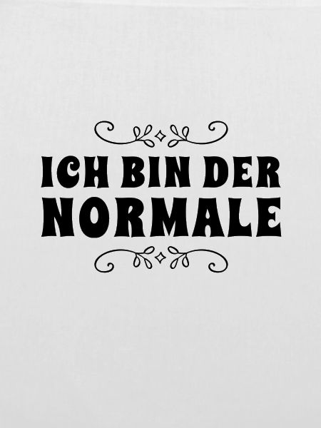 ich bin ganz normal