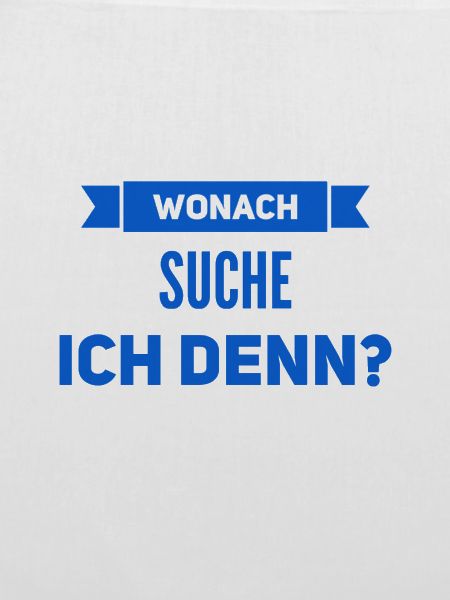 wonach suche ich denn?