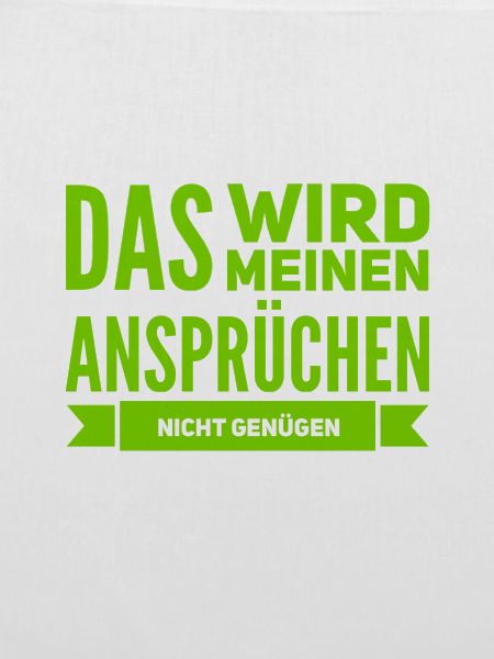 hohe Ansprüche