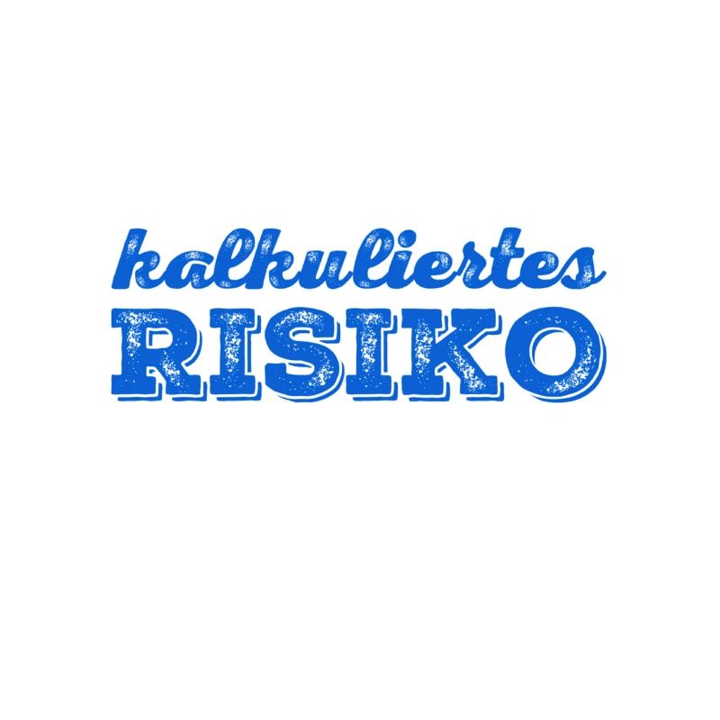 ich liebe kalkuliertes Risiko