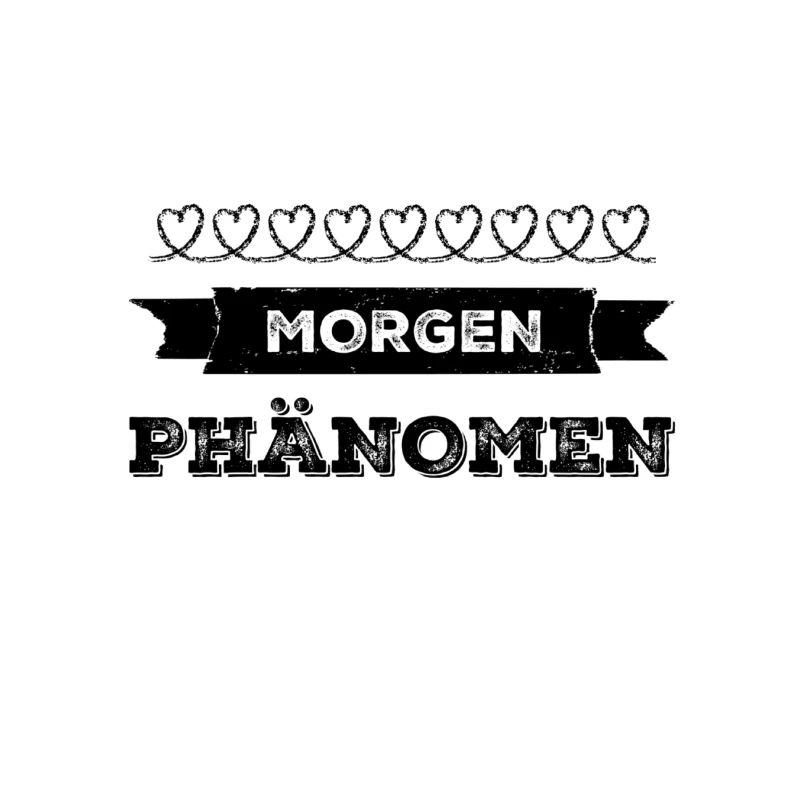 ich bin ein Morgenphänomen