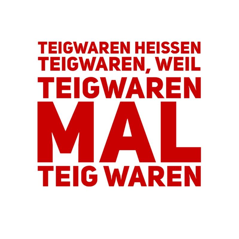 weil sie mal Teig waren