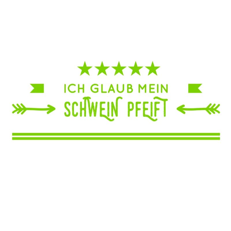 ich glaub mein Schwein pfeift