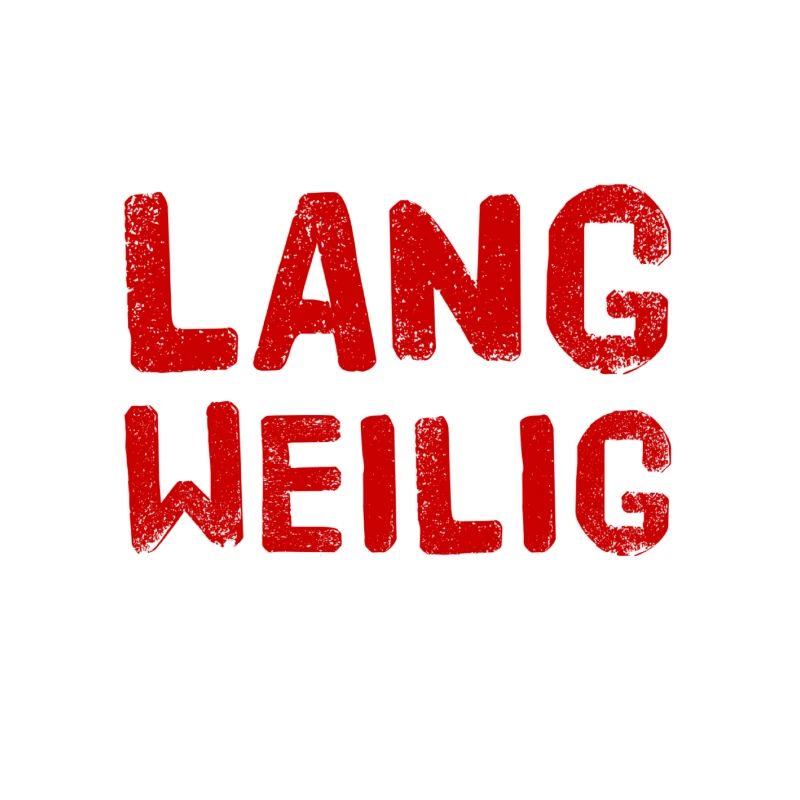 mir ist langweilig