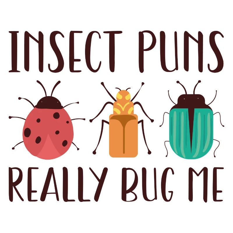 Insect Puns Really Bug Me